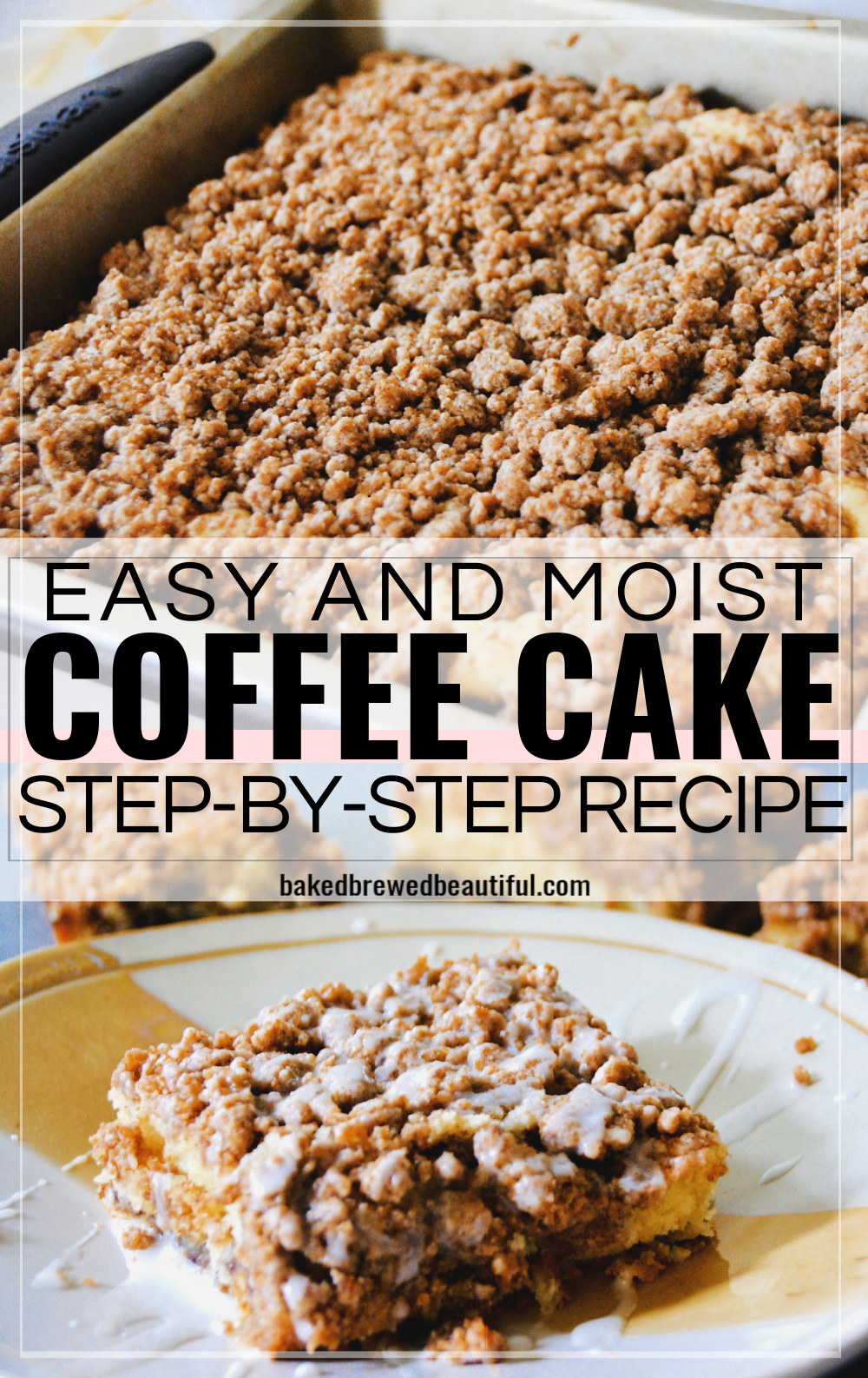 Best Easy & Moist Coffee Cake Recipe Baked, Brewed, Beautiful