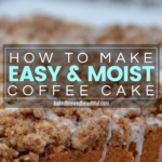The best Easy and Moist Coffee Cake